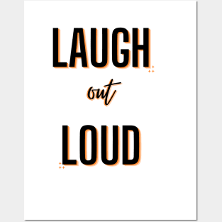 Laugh Out Loud (Black) Posters and Art